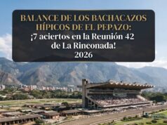 Balance de los Bachacazos Hípicos de El Pepazo: ¡7 aciertos en la Reunión 42 de La Rinconada! 2026